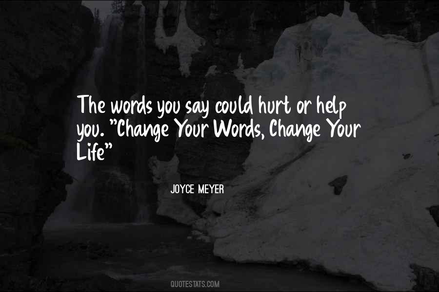 Life Could Change Quotes #933267