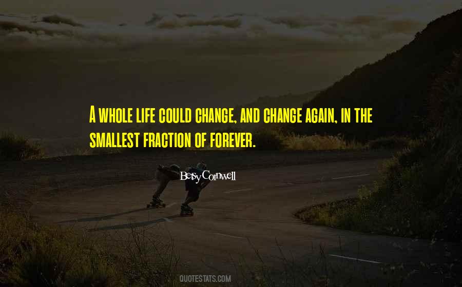 Life Could Change Quotes #975306