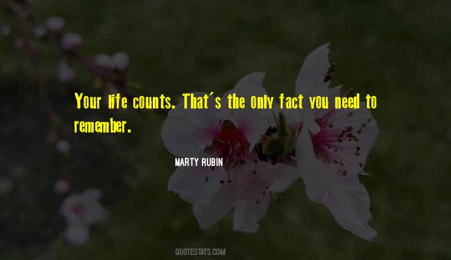 Life Counts Quotes #1214624