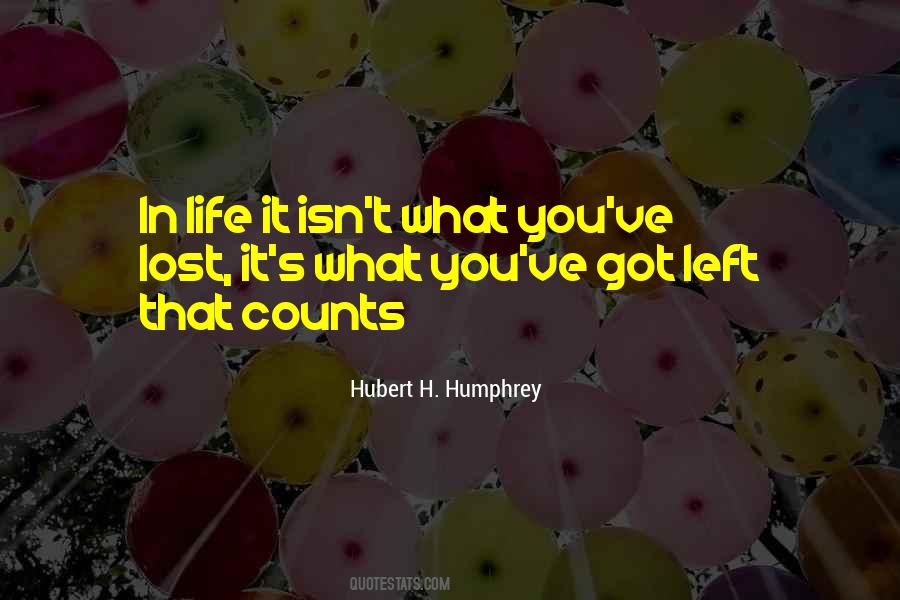 Life Counts Quotes #412156