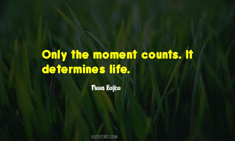 Life Counts Quotes #713370