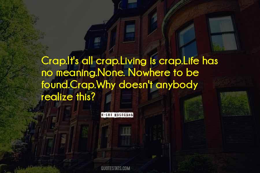 Life Crap Quotes #276442