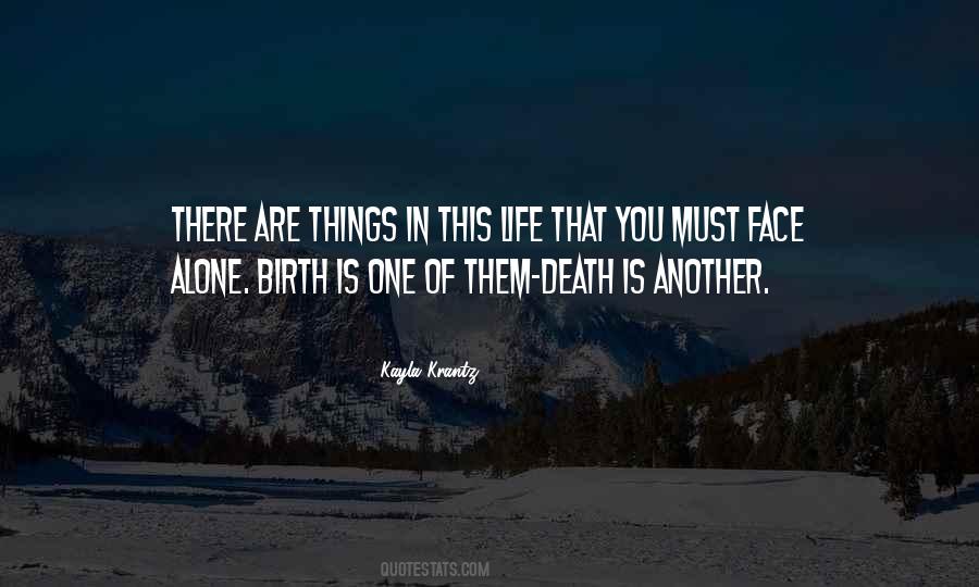 Life Death Birth Quotes #268157