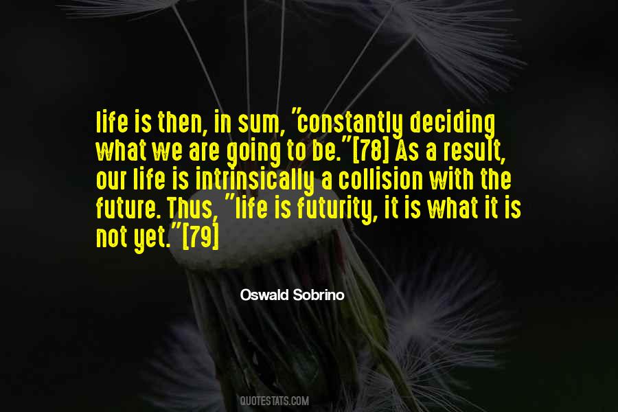 Life Deciding Quotes #1005535