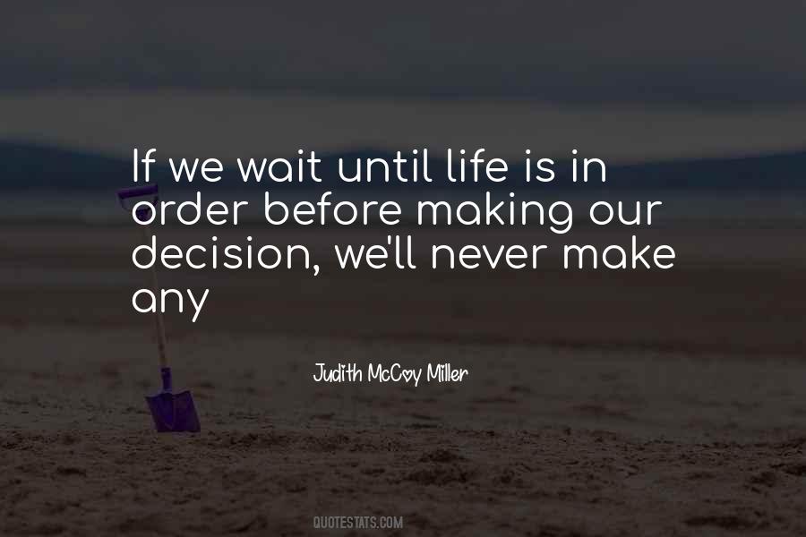 Life Decision Making Quotes #1008101