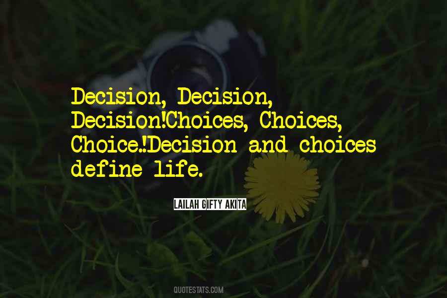 Life Decision Making Quotes #1598730