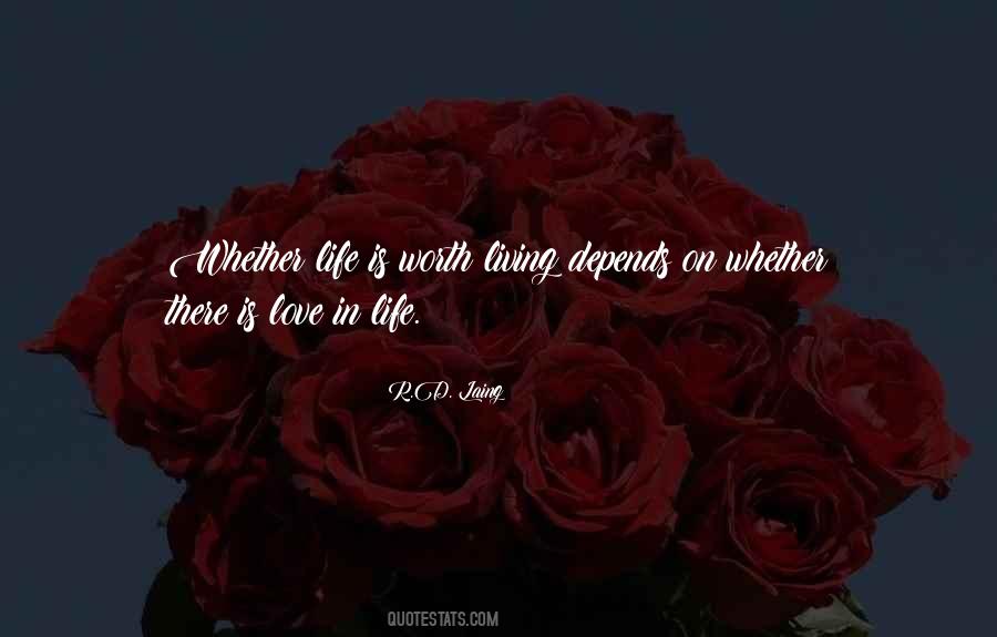 Life Depends On Love Quotes #1092172