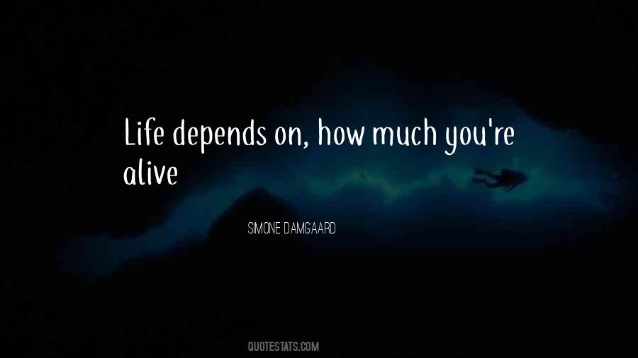 Life Depends On Love Quotes #1384652