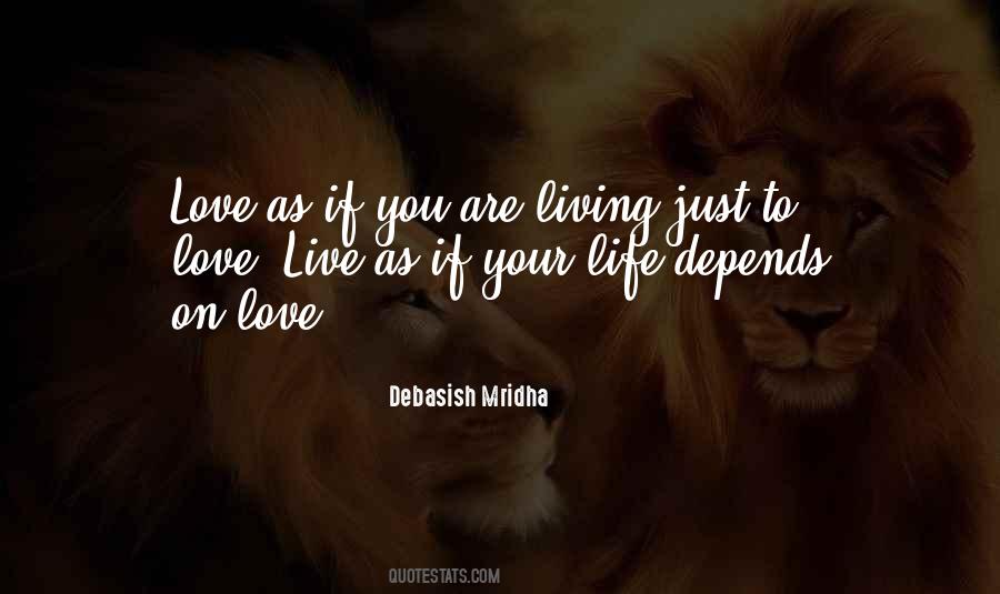 Life Depends On Love Quotes #1403144