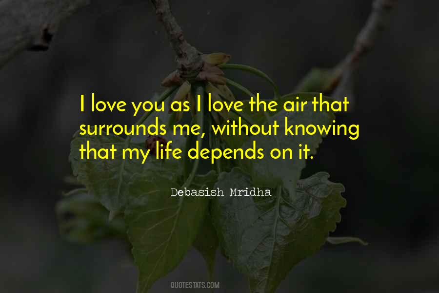 Life Depends On Love Quotes #1568253