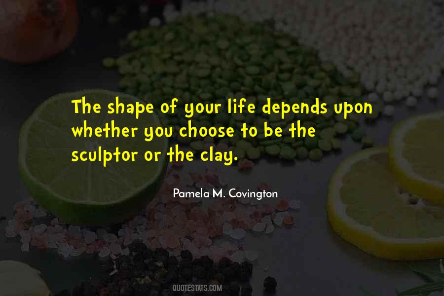 Life Depends Quotes #1859176