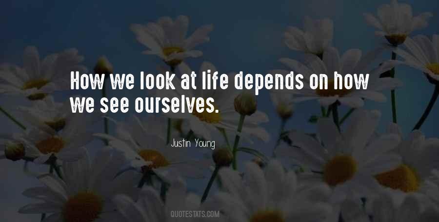 Life Depends Quotes #313769