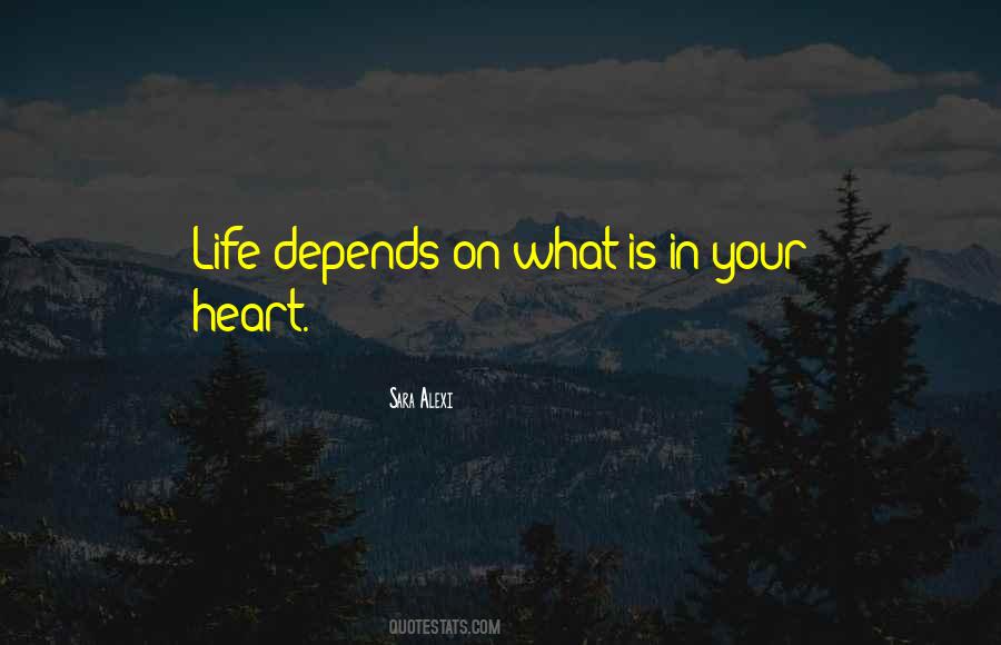 Life Depends Quotes #438256