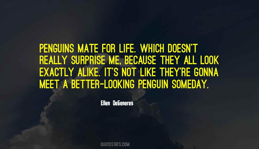 Life Doesn't Get Better Quotes #1162271