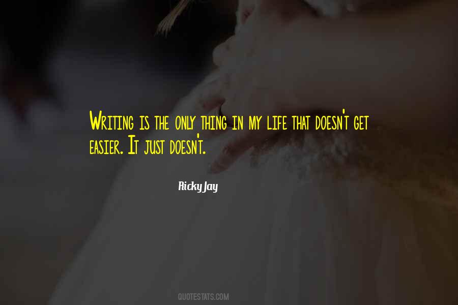 Life Doesn't Get Easier Quotes #1298780