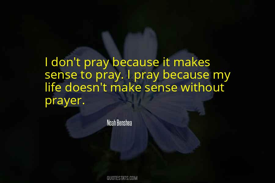 Life Doesn't Make Sense Quotes #1110137