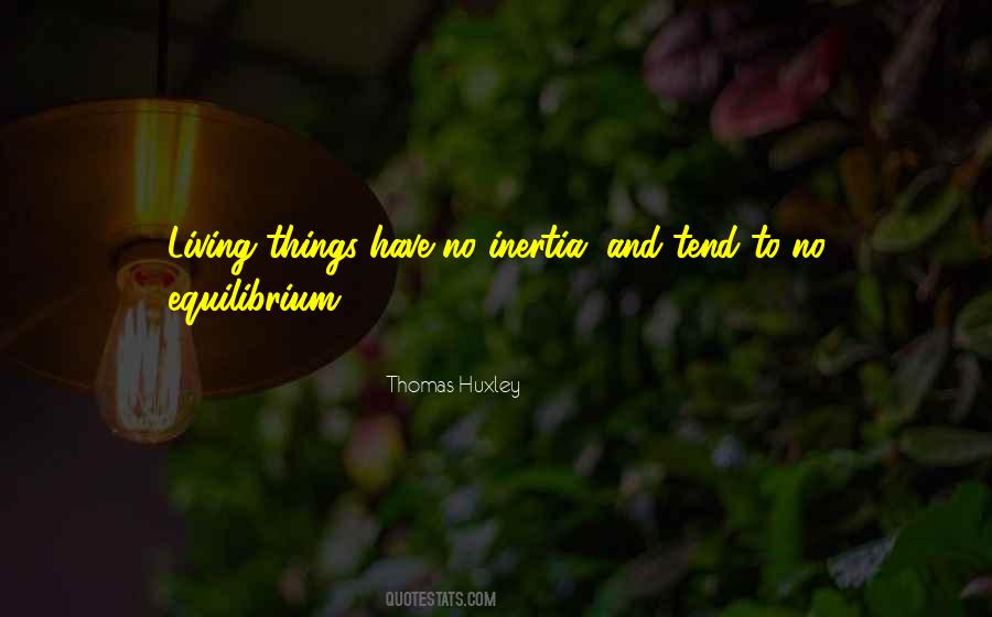 Life Equilibrium Quotes #1598097