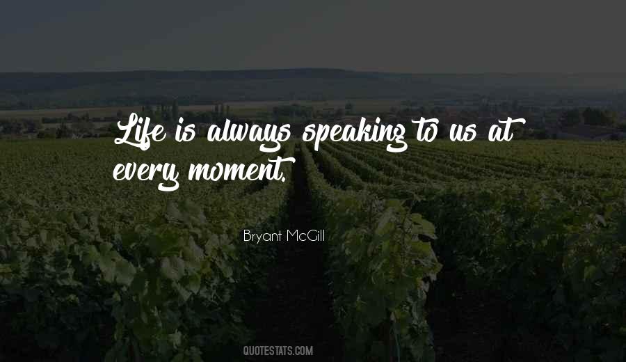 Life Every Moment Quotes #171053