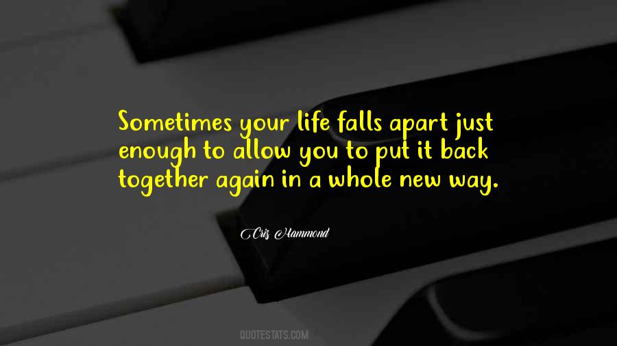 Life Falls Apart Quotes #1499047