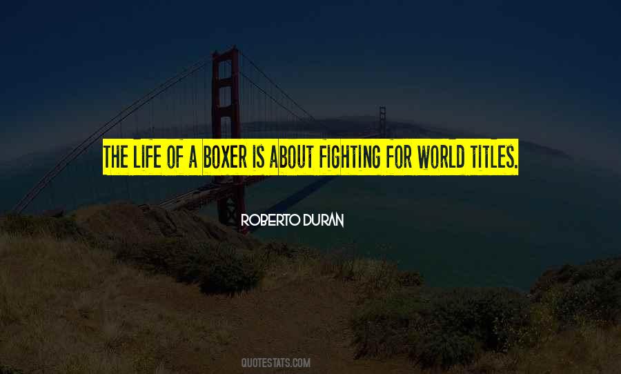 Life Fighting Quotes #47643