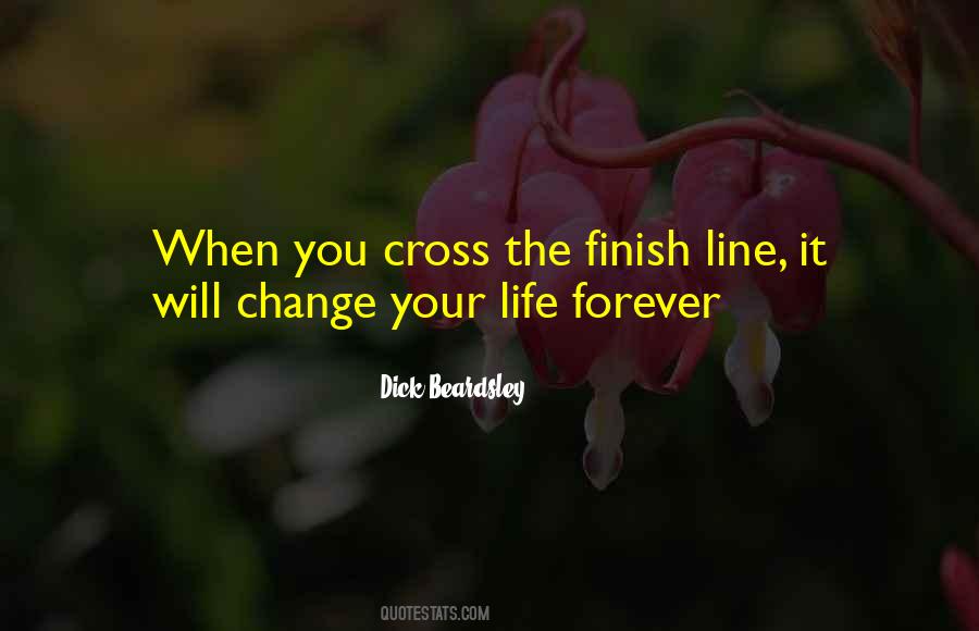 Life Finish Line Quotes #1083148