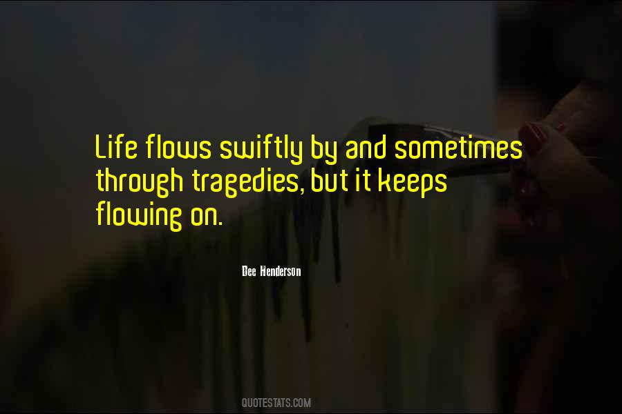 Life Flows Quotes #1783061