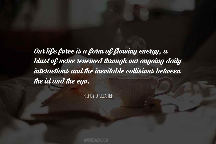 Life Force Energy Quotes #1840193