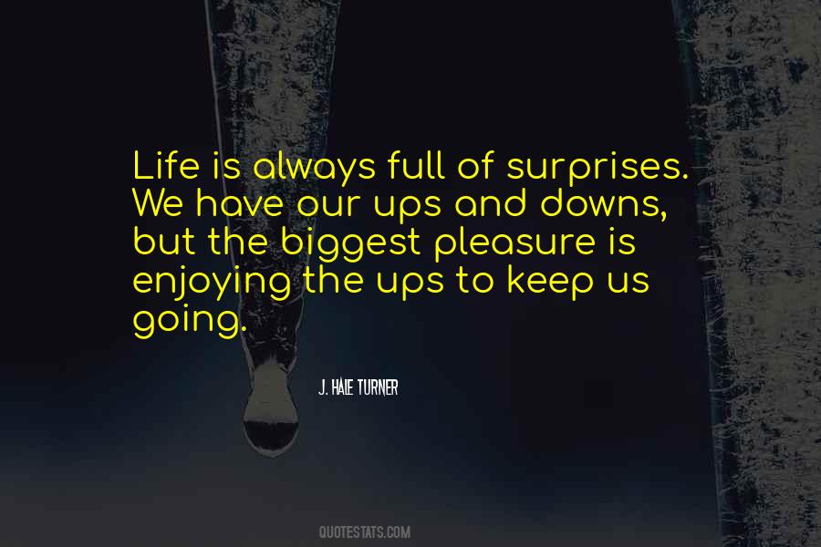 Life Full Surprises Quotes #885