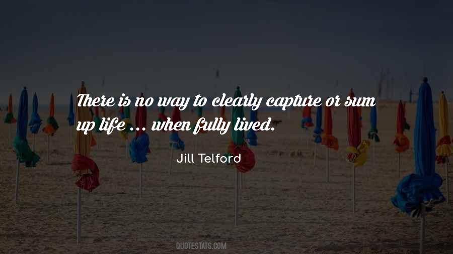 Life Fully Lived Quotes #1405723