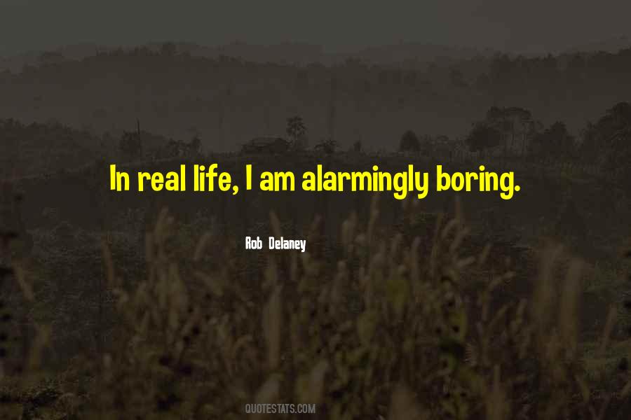 Life Gets Boring Quotes #62065