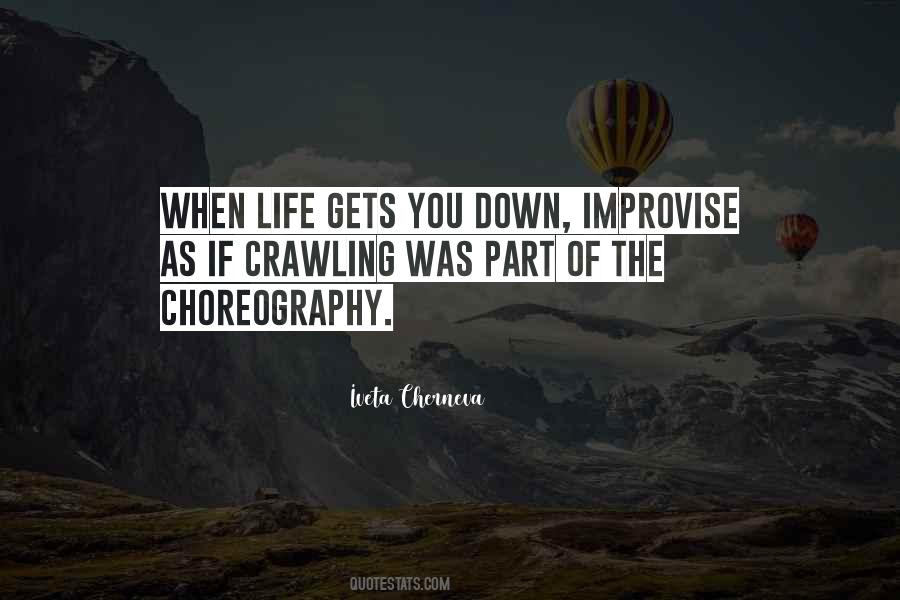 Life Gets You Down Quotes #1066456