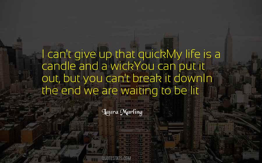 Life Give Me A Break Quotes #622958