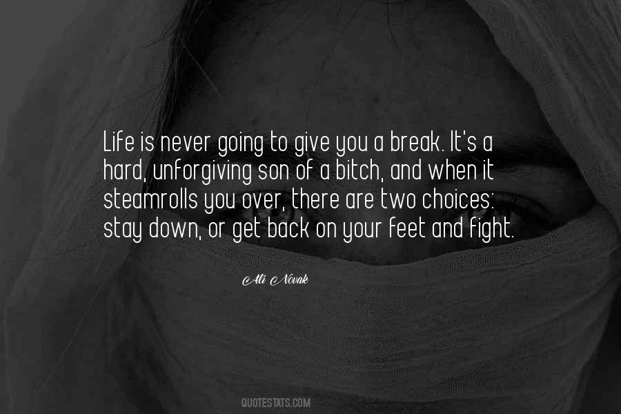 Life Give Me A Break Quotes #814981