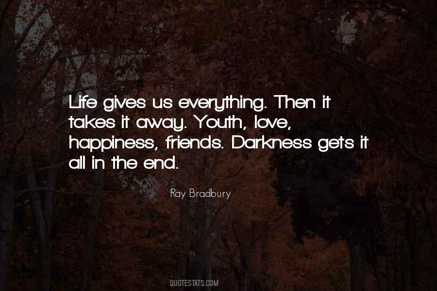 Life Gives And Takes Quotes #1586899