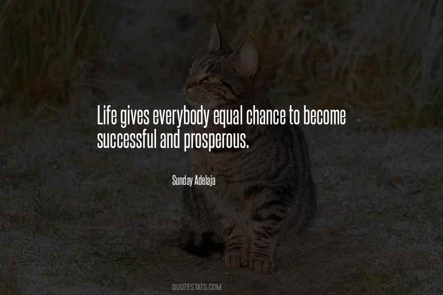 Life Gives You One Chance Quotes #794872