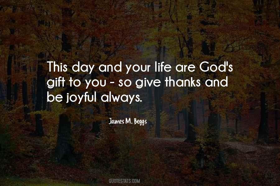 Life God's Gift Quotes #1040329