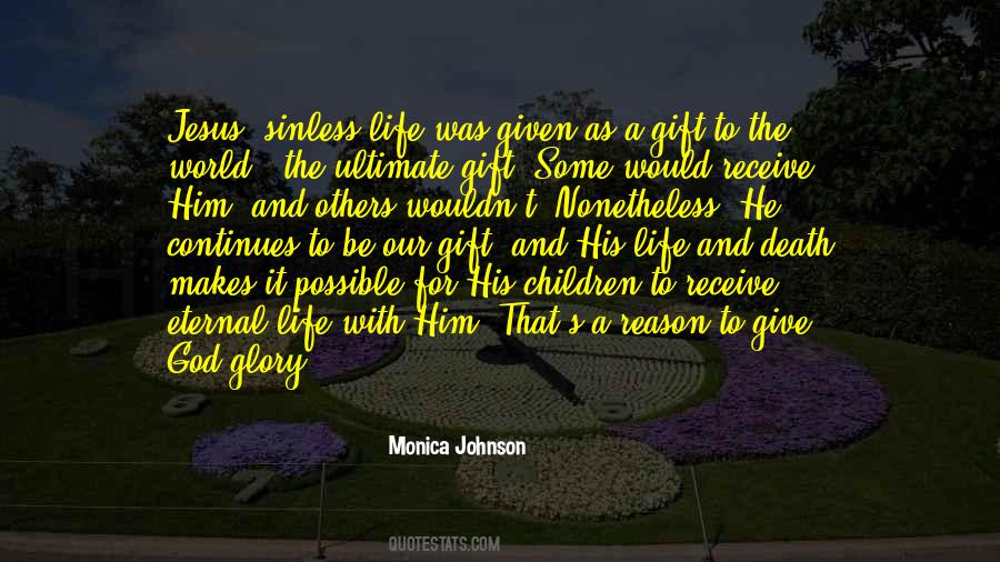 Life God's Gift Quotes #1837476