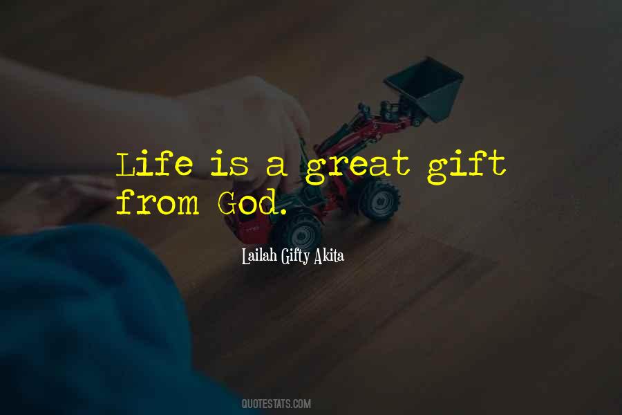 Life God's Gift Quotes #200530