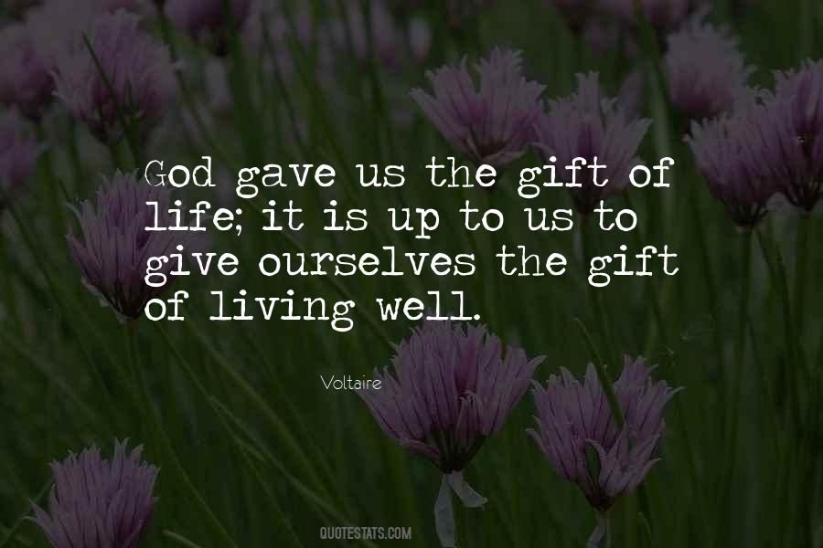 Life God's Gift Quotes #248693