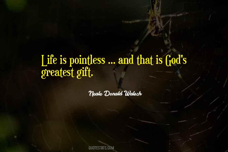 Life God's Gift Quotes #330718