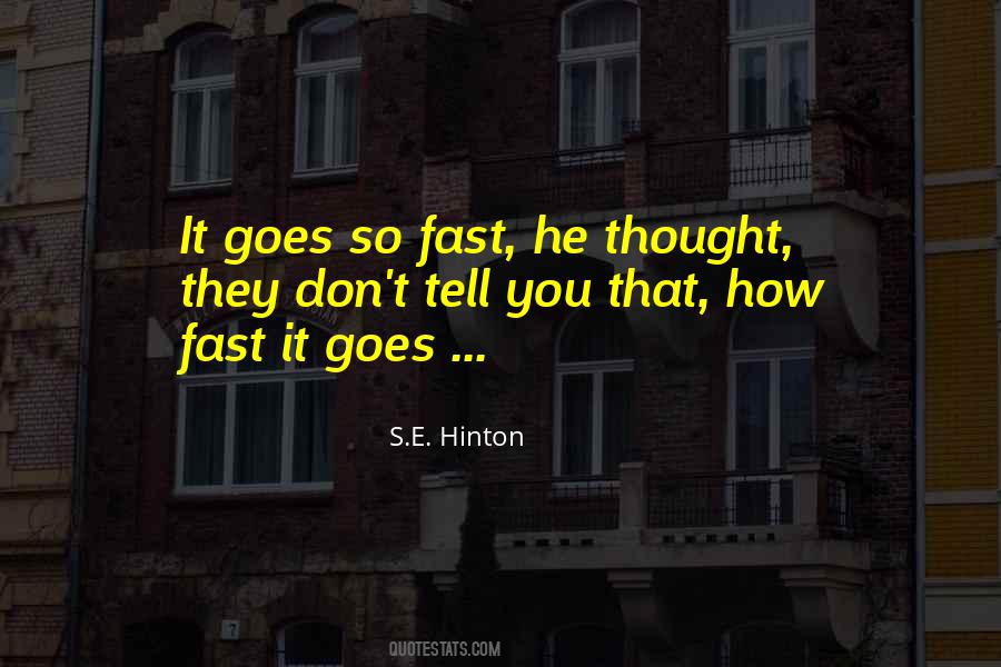 Life Goes Fast Quotes #612612