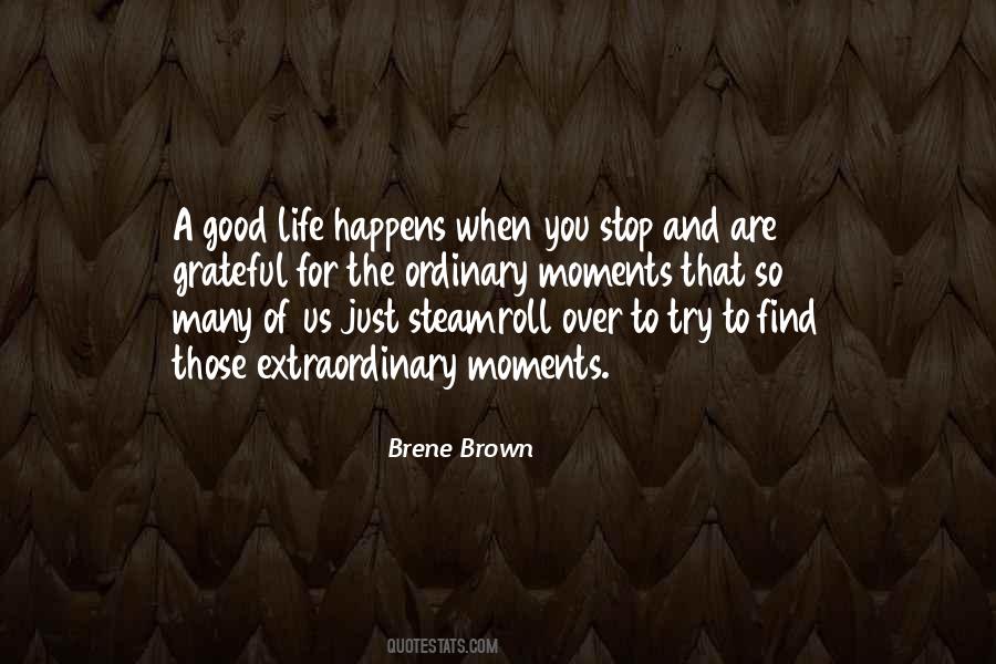 Life Good Moments Quotes #445459