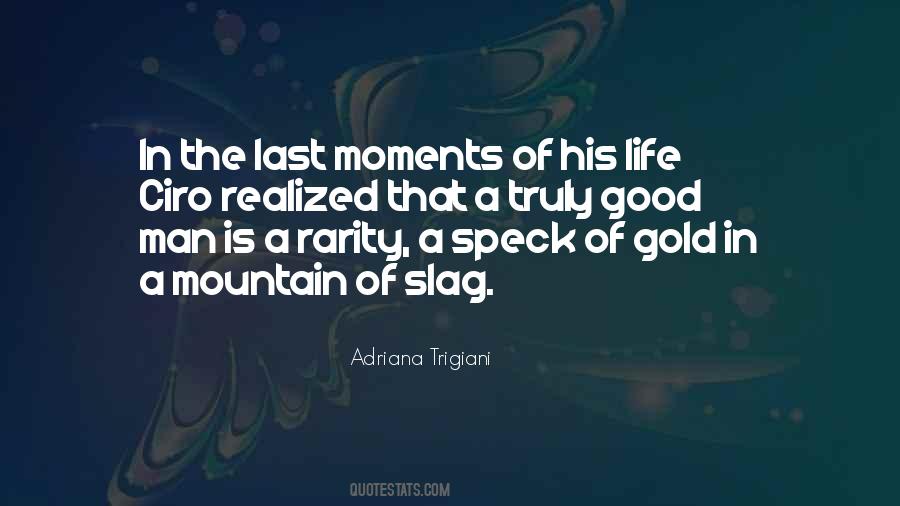 Life Good Moments Quotes #460853