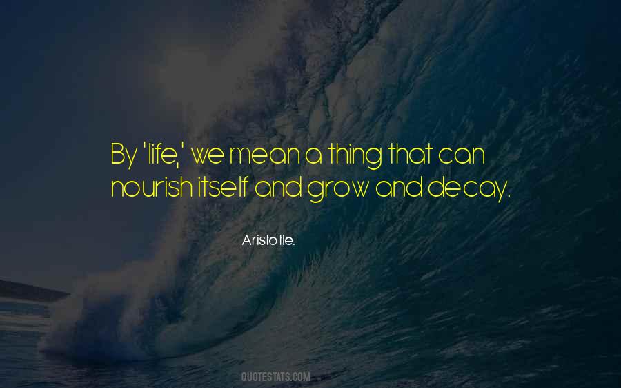 Life Grows Quotes #549180