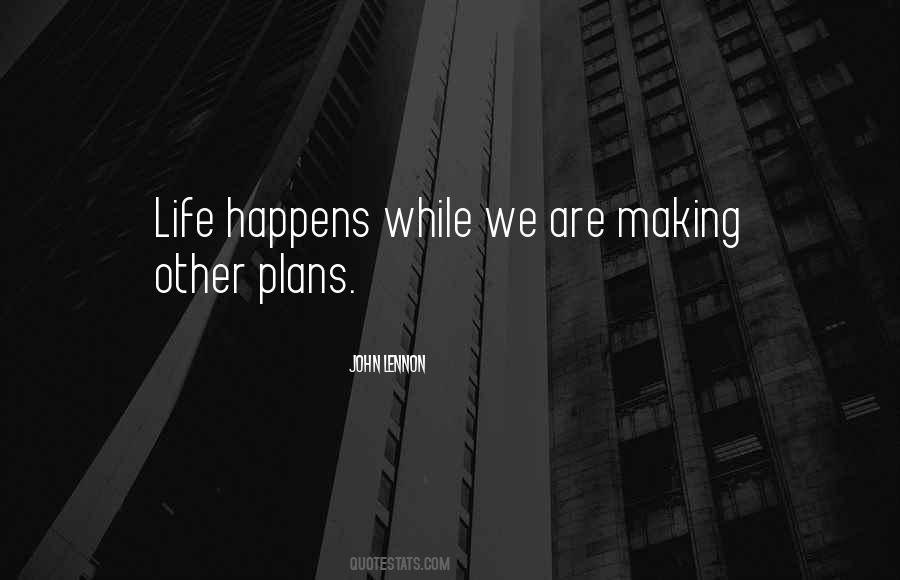 Life Happens Quotes #803770