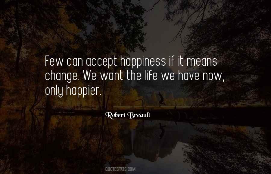 Life Happier Quotes #358773