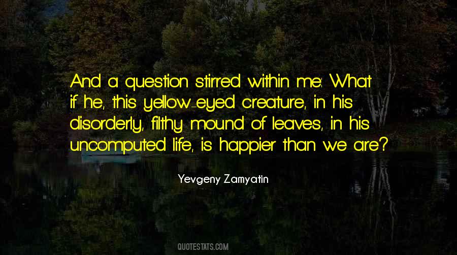 Life Happier Quotes #459404