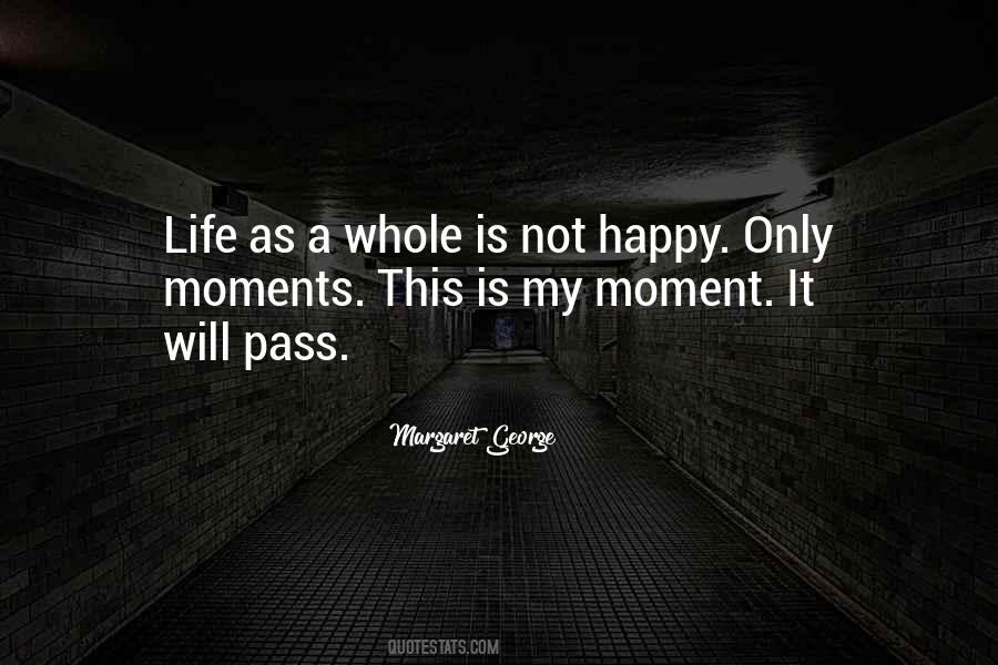 Life Happy Moments Quotes #1088959