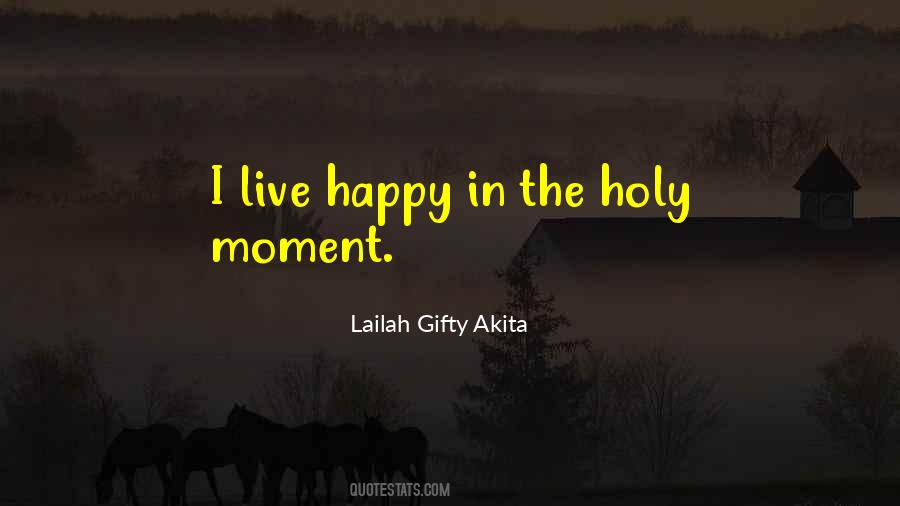 Life Happy Moments Quotes #1353242
