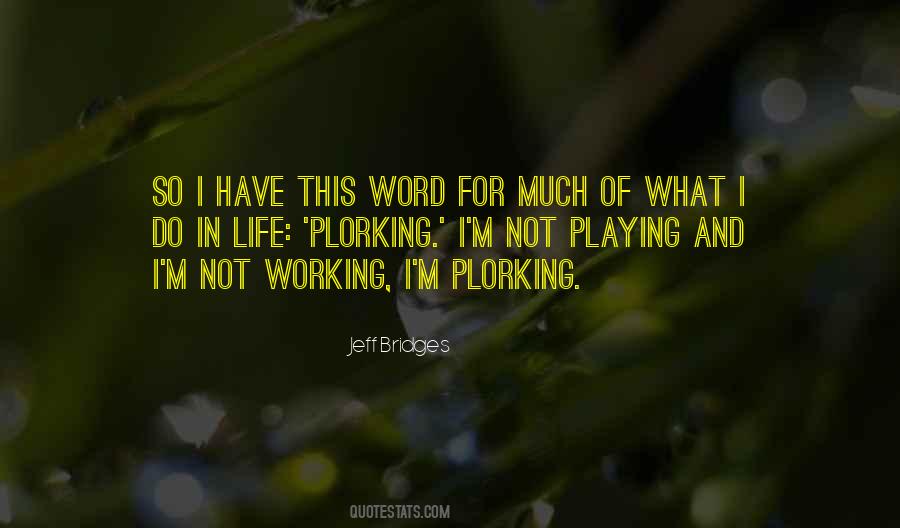 Life Has A Way Of Working Out Quotes #113653